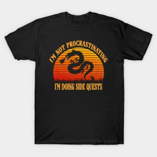 I'm not procrastinating I'm doing side quests T-Shirt